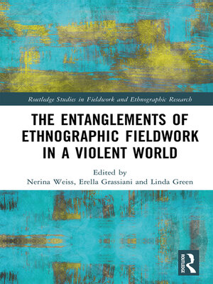 cover image of The Entanglements of Ethnographic Fieldwork in a Violent World
